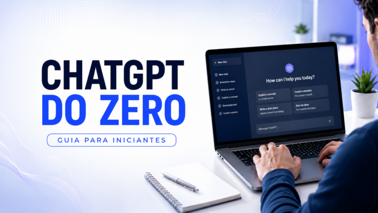 Como usar o ChatGPT do zero: guia completo para iniciantes